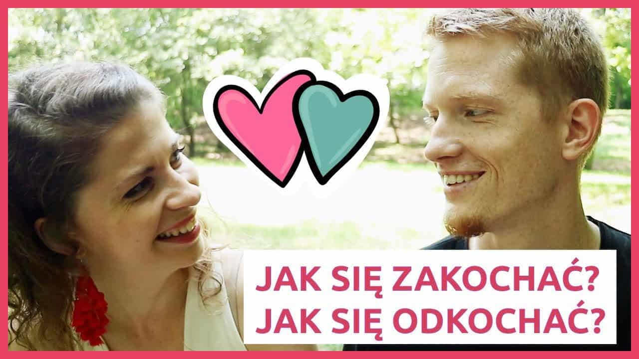 Jak się zakochać? Jak się odkochać?