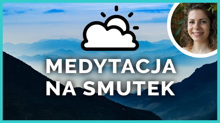smutek medytacja prowadzona